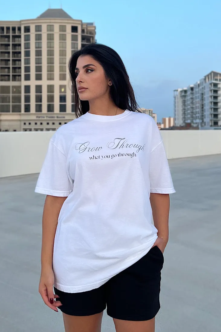 Grow Through What You Go Through T-Shirt